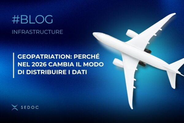 Geopatriation: perché nel 2026 cambia il modo di distribuire i dati